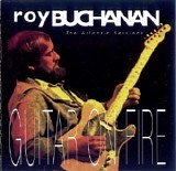 Roy Buchanan - The Atlantic Sessions Guitar On Fire(Rem) @320
