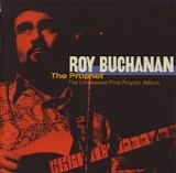Roy Buchanan - The Prophet (The Unreleased First Polydor Album) @320