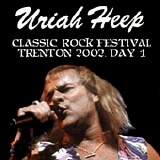 Uriah Heep - Patriots Theatre (Live Archive at the Trenton War Memorial, Trenton New Jersey USA 5 October 2002)