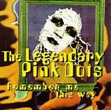 The Legendary Pink Dots - Remember Me This Way