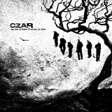 Czar - No One Is Alone If No One Is Alive