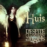 Huis - Despite Guardian Angels
