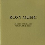 Roxy Music - Singles, B-Sides And Alternative Mixes