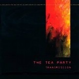 The Tea Party - Transmission