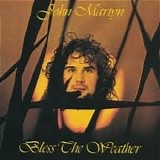 John Martyn - Bless The Weather