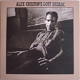 Alex Chilton - Lost Decade