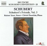 Rainer Trost - Schubert's Friends Vol 3