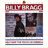 Billy Bragg - Help Save The Youth Of America EP: Live And Dubious