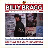 Billy Bragg - Help Save The Youth Of America EP: Live And Dubious