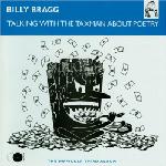 Billy Bragg - Talking With The Taxman About Poetry