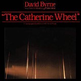 David Byrne - Songs From The Broadway Production Of "The Catherine Wheel"