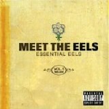 EELS - Meet The EELS: Essential EELS 1996-2006 Vol. 1