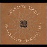 Guided By Voices - Universal Truths And Cycles