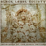 Black Label Society - Catacombs Of The Black Vatican [Digipak]