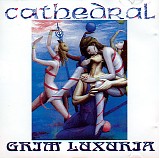 Cathedral - Grim Luxuria