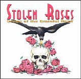 Various artists - Stolen Roses: Songs of the Grateful Dead
