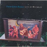 From Good Homes - Live at Waterloo (1997) flac