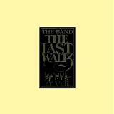 The Band - The Last Waltz (Complete Edition)