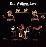 Bill Withers - Live at Carnegie Hall