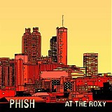 Phish - At The Roxy (2/20/1993 Atlanta) (Live)