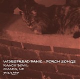 Widespread Panic (24-bit) - Porch Songs Vol. 10 - 7/1/1997 Omaha, NE