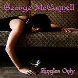 George McConnell - Singles Only (2009) mp3