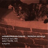 Widespread Panic - Porch Songs Vol. 02 - 6/19/2001 Santa Fe, NM