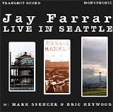 Jay Farrar - Live In Seattle (2004) mp3