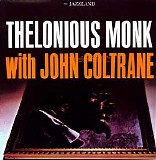 Thelonious Monk w/ John Coltrane - Thelonious Monk With John Coltrane (Jazzland CD rip)