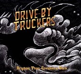 Drive-By Truckers - Brighter Than Creation's Dark