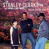 The Stanley Clarke Trio - Jazz in the Garden