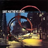 Dave Matthews Band - Before These Crowded Streets (1998) mp3