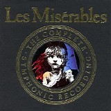 Les Miserables - Les Miserables: The Complete Symphonic Recording