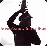 Victor Wooten - A Show of Hands (flac) 1996