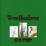 ZZ Top - Tres Hombres