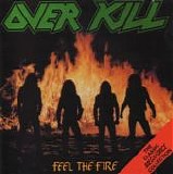 Overkill - Feel The Fire