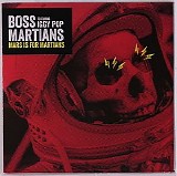 Boss Martians featuring Iggy Pop - Mars Is For Martians