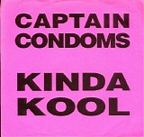 Captain Condoms - Kinda Kool