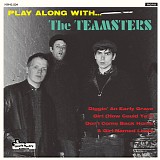 The Teamsters - Play Along With...