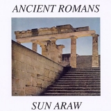 Sun Araw - Ancient Romans