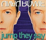 David Bowie - Jump They Say