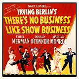 Irving Berlin - There's No Business Like Show Business