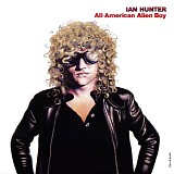 Ian Hunter - All-American Alien Boy