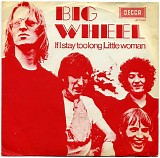 Big Wheel - If I Stay Too Long