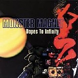 Monster Magnet - Dopes to Infinity