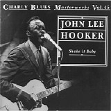 Charly Blues Masterworks - CBM45 John Lee Hooker (Shake It Baby)