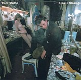 Tom Waits - Small Change