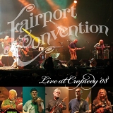 Fairport Convention - Live At Cropredy '08