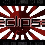 Eclipse - Are You Ready To Rock
