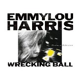 Emmylou Harris - Wrecking Ball